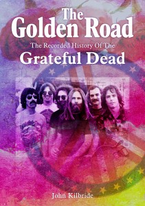 The Golden Road - The Recorded History Of The Grateful Dead